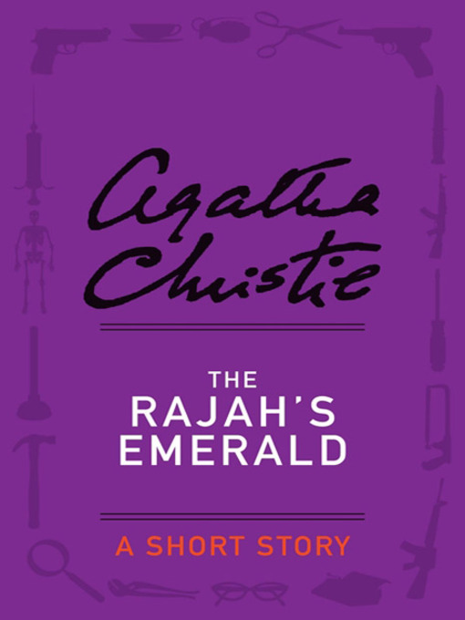Title details for The Rajah's Emerald by Agatha Christie - Available